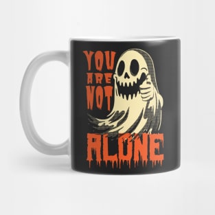 Ghost - You are not alone Mug